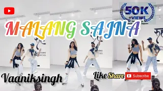 Malang sajna song dance choreography #dancevideo 👣 #vaaniksingh ||dharmiksamani Choreography ||