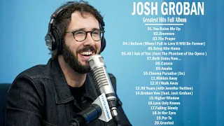 Josh Groban Greatest Hits Full Playlist - The Very Best Songs Of Josh Groban 2022