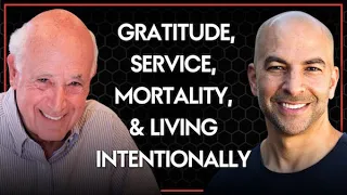 288 ‒ The impact of gratitude, serving others, embracing mortality, and living intentionally