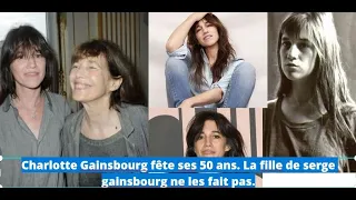 Charlotte Gainsbourg fête ses 50 ans. La fille de Serge Gainsbourg ne les fait pas.