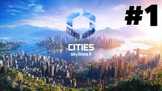 Cities Skylines 2 Gameplay Walkthrough Part 1 - MY FIRST CITY