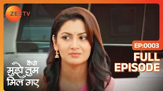 Kaise Mujhe Tum Mil Gaye - Full Episode 3 - Sriti Jha, Arijit Taneja - Nov 29 2023 - Zee Tv