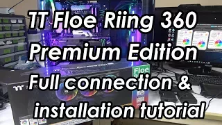 Thermaltake Floe riing 360 Premium Edition AIO  connection & installation tutorial