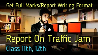 Report Writing On Traffic Jam | Traffic Jam Report Writing | Bad Condition Of Roads Traffic Jam