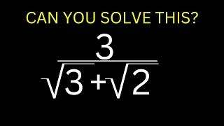 Can you Solve This In 1 Minute? Evaluate 3/√3+√2 | New Trick | Surd...