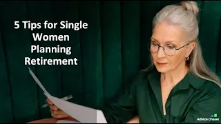 Five Tips for Single Women Planning Retirement