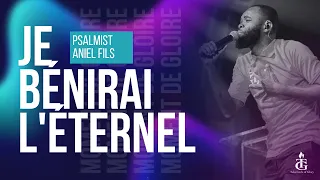 Je Bénirai L'Éternel l Ou Toujou La | Psalmist Aniel Fils