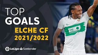 TOP 10 GOALS Elche CF LaLiga Santander 2021/2022