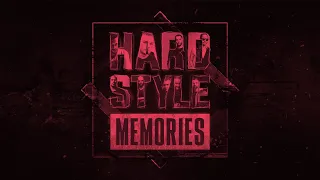 Hardstyle Memories - Chapter 12 (Official Audiomix)