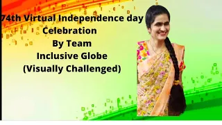 Virtual Celebration Of 74th Indian Independence Day By Inclusive Globe