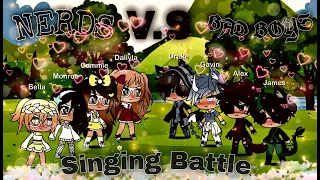 🎶Nerds V.S Bad Boys Singing Battle || Gacha Life🎶
