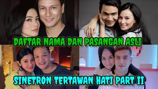 Daftar nama dan Pasangan Asli pemain sinetron Tertawan Hati SCTV || Part 2