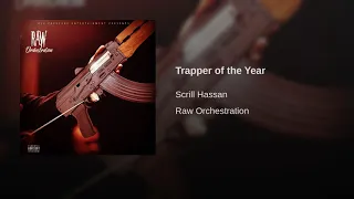 Scrill Hassan - Trapper of the Year (Official Audio)