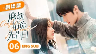 【Theater Version】Confess your love EP06 ENG SUB | Romance Youth | Nene, Song Ji Yang | KUKAN Drama