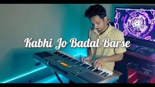 Kabhi Jo Badal Barse - PIano | Arijit Singh | Asif Ahmed