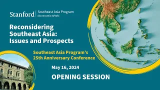 Reconsidering Southeast Asia: Issues and Prospects | Opening Session