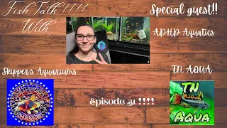 Fish Talk!!! Episode 31: Special Guest: ADHD Aquatics