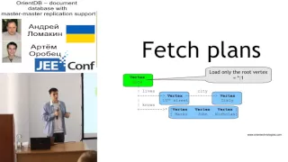 OrientDB – document database (Андрей Ломакин и Артём Оробец, Украина)