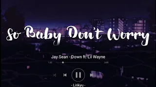 Jay Sean - Down ft. Lil Wayne (Lyrics Terjemahan Indonesia) 'So baby don't worry, you are my only