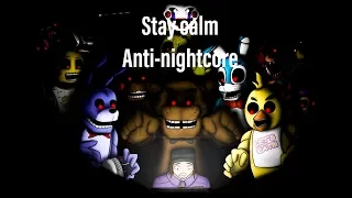 Fnaf- stay calm anti-nightcore