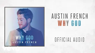 Austin French - Why God (Official Audio)