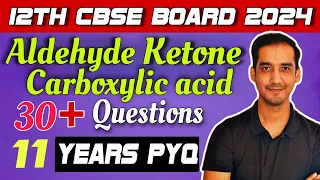 Aldehyde Ketone and Carboxylic acid | 30+ PYQ | Class 12 Chemistry| CBSE Board 2024| Sourabh Raina