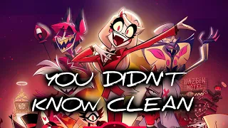 Hazbin Hotel - You Didn't Know (Clean Version)