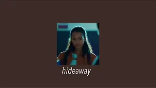 hideaway - daya (slowed)
