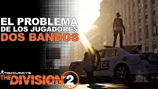 The Division 2-El problema de los jugadores:Dos bandos