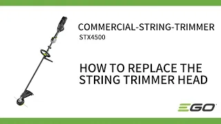 EGO STX4500_How To Replace the Trimmer Head