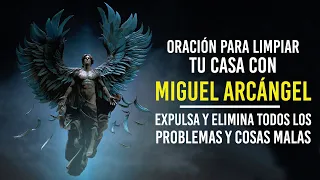 Oración poderosa Para limpiar la casa con San MIGUEL ARCÁNGEL