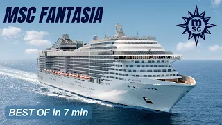 MSC Fantasia - Best of the ship in 7 min