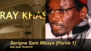 Jaar Jaari Yonent bi par Serigne Sam Mbaye [Partie 1]