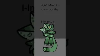 The Mika kit community is just.. #mikakit#weird