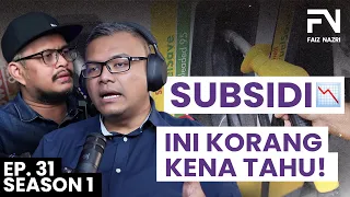 [S1:E31] Minyak makin NAIK HARGA?! Ini angkara RASIONALISASI SUBSIDI!