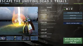 ESCAPE THE UNDYING DEAD 3 IS HERE AND IM BACK | dota 2 indonesia with friends