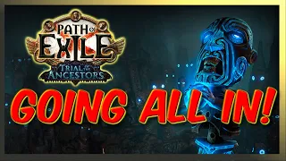 Going All IN on Trial of the Ancestors | PoE 3.22