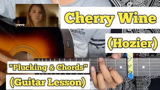 Cherry Wine - Hozier | Guitar Lesson | Plucking & Chords |