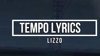Tempo (Lyrics) - Lizzo (Cuz I Love You Album)