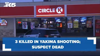 3 killed in Yakima shooting; suspect dead