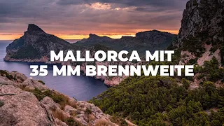 Mit 35mm BRENNWEITE nach MALLORCA | Reicht ein Objektiv? Für mich JA