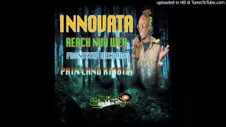 Innovata- Reach Nuh Weh