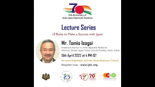 #IndiaJapanAt70 - Lecture by Mr. Tomio Isogai - 10 Rules to Make a Success with Japan