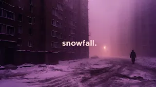 snowfall. (slowed playlist)