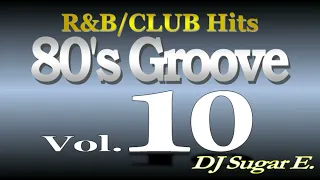 80's Groove - Mix 10 (mid-tempo R&B) - DJ Sugar E