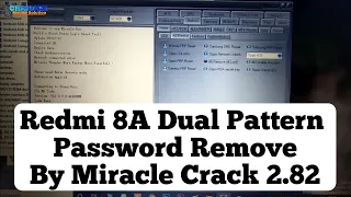 Redmi 8A Dual Password Remove By Miracle Crack 2.82 | Redmi 8A Dual Pattern Remove By Miracle Crack