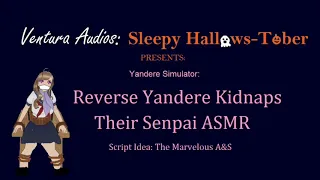 Sleepy Hallows-Tober Challenge: Reverse Yandere Kidnaps Their Senpai ASMR (Gender Neutral) (Yandere)