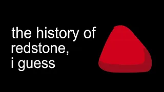 the entire history of redstone, i guess