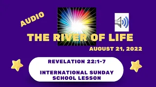 "The River of Life" -Revelation 22:1-7 - Sunday School Lesson