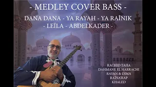 Orientale Bass - Dana Dana - Ya Rayah - Ya Raïnik - Abdelkader - (Cover Bass Abdell A.O.M)
